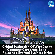 Critical Evaluation Of Walt Disney Company Corporate Social Responsibility And Business Ethics