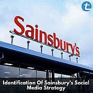 Identification Of Sainsbury’s Social Media Strategy