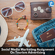 Social Media Marketing Assignment On Tourism Advertising