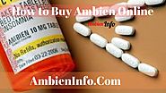 How to Buy Ambien Online ::: Buy Ambien 10mg Online