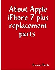 Best online offer on Apple iPhone 7 plus parts and screen for replacement parts