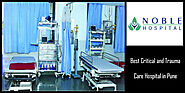 Best Critical and Trauma Care Hospital in Pune | Noble Hospital
