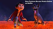 New Cartoon Movies Watch Online on Netflix - ViralDigiMedia