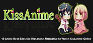 10 Anime Best Sites Like Kissanime Alternative to Watch Kissanime Online
