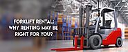 Linde Material Handling — FORKLIFT RENTAL: WHY RENTING MAY BE RIGHT FOR YOU?...