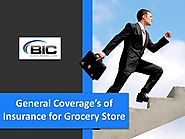 General Coverage’s of Insurance for Grocery Store