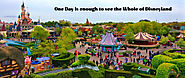 One Day is enough to see the Whole of Disneyland