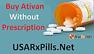 Buy Ativan Without Prescription :: Buy Ativan 2mg Online