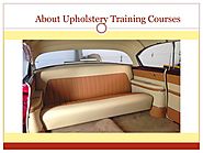 About Upholstery Training Courses