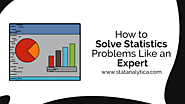 How to Solve Statistics Problems Like An Expert - Statanalytica