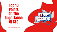 Top 10 Points On The Importance Of SEO For The Businesses