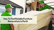 How To Find Reliable Furniture Removalists In Perth