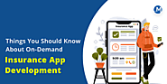 Things You Should Know About On-Demand Insurance App Development