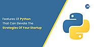 Features Of Python That Can Elevate The Strategies Of Your Startup