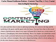 Carlos Manuel Guillermo Padron - Contents That Play A Very Crucial Role In Digital Marketing