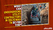 Underground Utility Contractors in Ooltewah TN