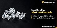 Know about Ethical Benefits of Lab Created Diamonds