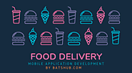 Best Food Delivery Mobile Applications and Solutions