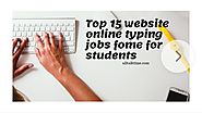 Top 15 website Online typing jobs from home for students. » Alltalktime