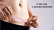 Top 9 Tips to Help Recovery After C-Section Surgery - Beauty Around The Corner