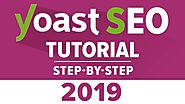 Yoast Seo Tutorial 2019 - How To Setup Yoast SEO Plugin - Wordpress SEO By Yoast