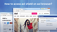 How to access aol shield on aol browser?