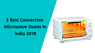 3 Best Convection Microwave Ovens In India 2019 - Kitchenupp