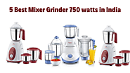 5 Best Mixer Grinder 750 watts in India - MixerJuicer