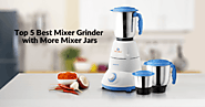 Top 5 Best Mixer Grinder with More Mixer Jars - MixerJuicer