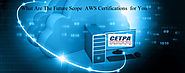 What Are The Future Scope AWS Certification for You - CETPA INFOTECH