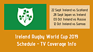 Ireland Rugby World Cup 2019 Match Schedule - RWC 2019 Live Stream