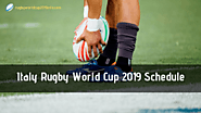 Italy Rugby World Cup 2019 Schedule - Date & TV Channel Info [Pool B] - RWC 2019 Live Stream