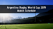 Argentina Rugby World Cup 2019 Schedule - RWC 2019 Live Stream