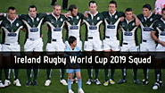 Ireland Rugby World Cup 2019 Squad - RWC 2019 Live Stream