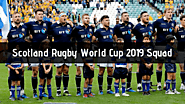 Scotland Rugby World Cup 2019 Squad & Team Profile - RWC 2019 Live Stream
