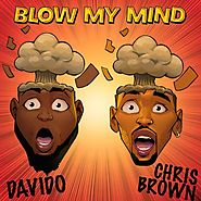 Davido Feat. Chris Brown - Blow My Mind [Zippyshare + 320kbps]