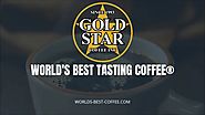 World's Best Tasting Coffee from Gold Star Coffee Inc.