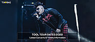 TOOL Tour Dates 2020 : Latest Concerts & Tickets Information