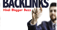 High Quality Backlink कैसे बनाये - Dofollow - Hindi Blogger Buzz