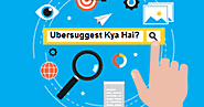 Ubersuggest क्या है? इसे कैसे इस्तेमाल करे? - Hindi Blogger Buzz