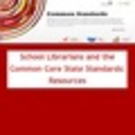 School Librarians and the Common Core Standards: Resources - LiveBinder