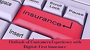 Outlook of Customers Experience with Digital-First Insurance