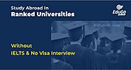 Study Abroad In Ranked Universities - Without IELTS & No Visa Interview