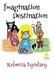 Imagination Destination (Kids Book ages 5-8)