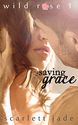 Saving Grace (Wild Rose Book 1)
