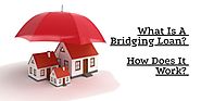 What Is A Bridging Loan and How Does It Work?
