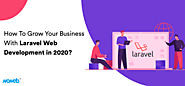 Grow Your Business With Laravel Web Development in 2020