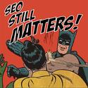 SEO Still Matters