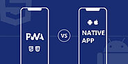 PWA vs Native App: Which Is Better Option In 2021?