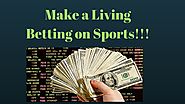 How To Make a Living Betting on Sports - "Work From Home, Make Money" - Advice From Pro Bettor